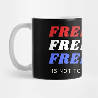 FREEDOM IS NOT TO BE CENSORED Mug